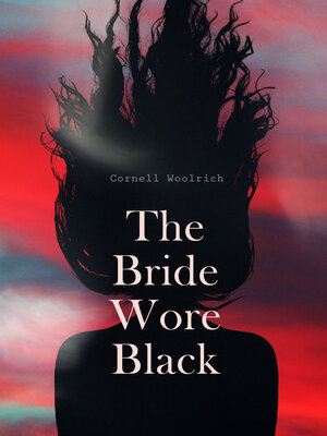cover image of The Bride Wore Black